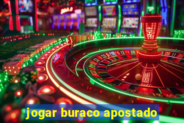 jogar buraco apostado